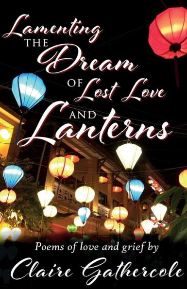 Lamenting The Dream Of Lost Love And Lanterns - 9781915889072