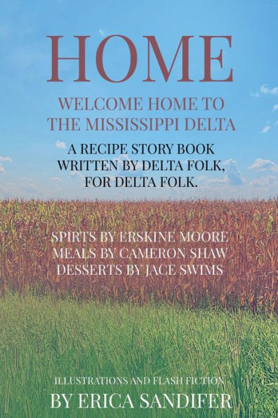 Home: A Recipe Story Book Written By Delta Folk, For Delta Folk - 9781915930187