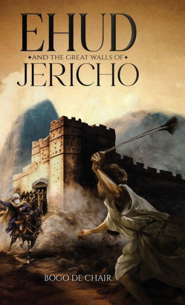 Ehud And The Great Walls Of Jericho - 9781915942678