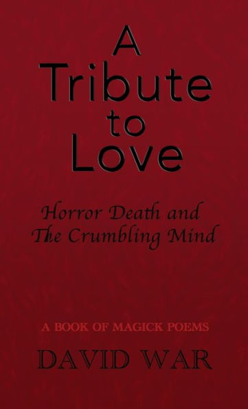 A Tribute To Love Horror Death And The Crumbling Mind - 9781915996961