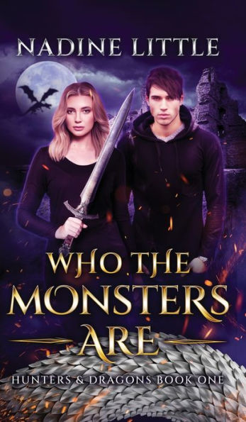 Who The Monsters Are: A Dragon Shifter Paranormal Romance (Hunters & Dragons) - 9781915999030