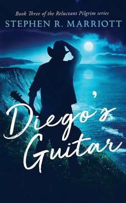 Diego's Guitar (The Reluctant Pilgrim)