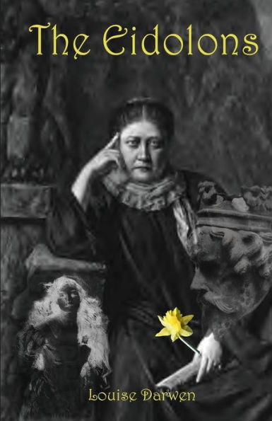 The Eidolons: The Occult Imprisonment Of Madame Blavatsky (Silver Age Russian Occult Rosicrucian Schools) - 9781916336575