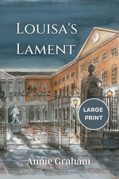 Louisa's Lament: Large Print Edition - 9781916472327