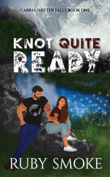 Knot Quite Ready (Cabria Fall Shifters) - 9781916521711
