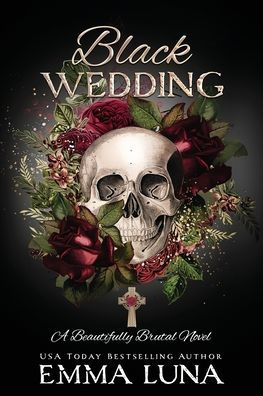 Black Wedding - Edición alternativa de portada de calavera: Un romance oscuro de la mafia (bellamente brutal) - 9781916531000