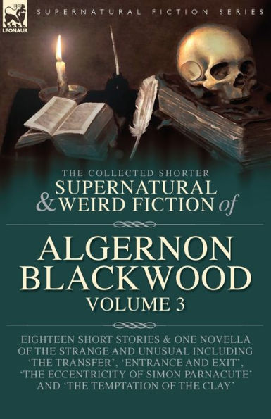 La ficción breve, sobrenatural y extraña recopilada de Algernon Blackwood Volumen 3 - 9781916535152