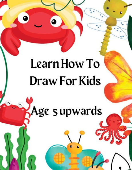 Learn How To Draw For Kids - 9781916554023