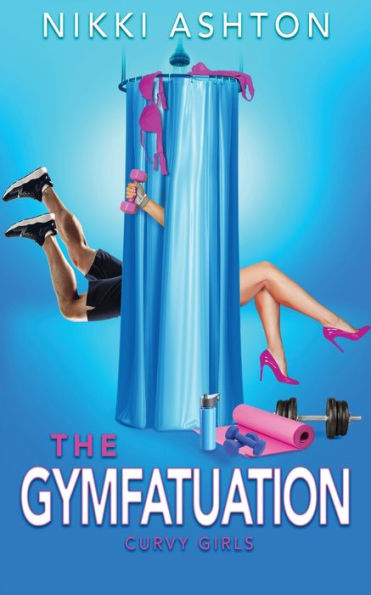The Gymfatuation (The Curvy Girls Club) - 9781916562394