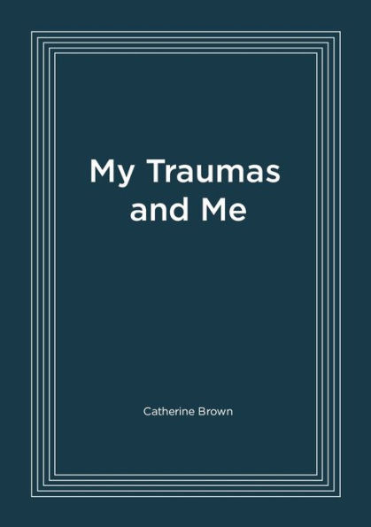 My Traumas And Me - 9781916572300