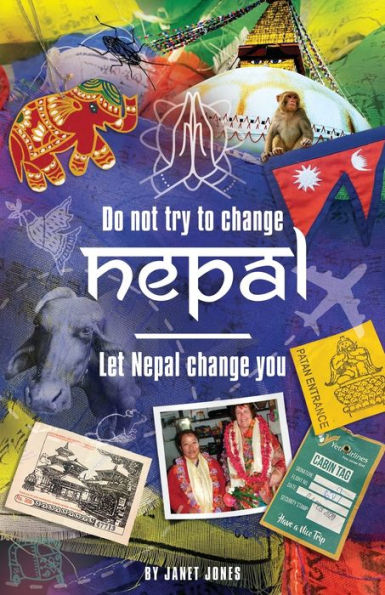 'Don'T Try To Change Nepal, Let Nepal Change You': Life-Enhancing Experiences Of A Woman Visiting Nepal Across Three Decades