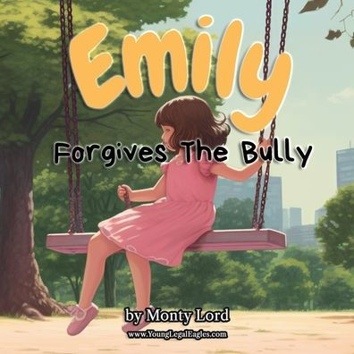 Emily Forgives The Bully - 9781916605183