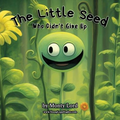 The Little Seed … Who Didn'T Give Up - 9781916605206
