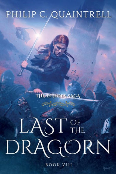 Last Of The Dragorn: (The Echoes Saga: Book 8) - 9781916610071