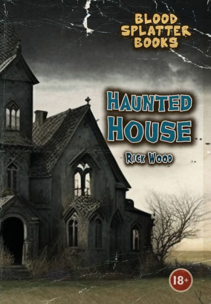 Haunted House (Blood Splatter Books)