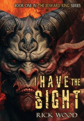 I Have The Sight (The Edward King)
