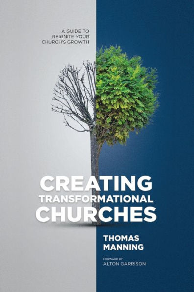 Creating Transformational Churches: A Guide To Reignite Your Church's Growth - 9781916761261