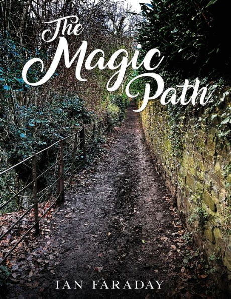 The Magic Path: A Children's Ghost Story - 9781916761865