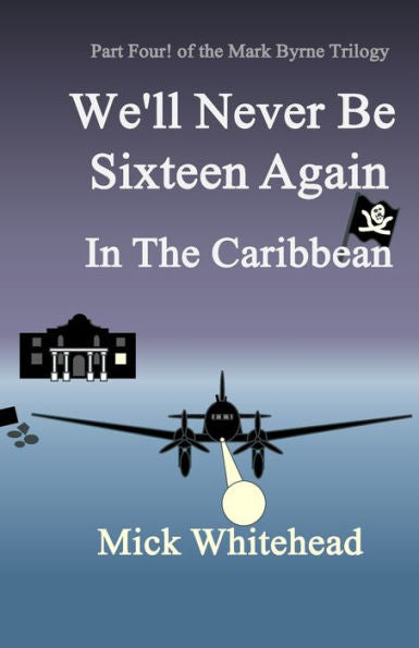We'Ll Never Be Sixteen Again In The Caribbean