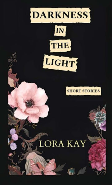 Darkness In The Light: Short Stories