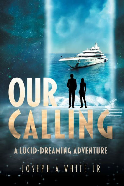 Our Calling: A Lucid-Dreaming Adventure (The Between State) - 9781922329455
