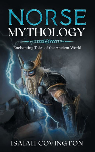 Norse Mythology: Enchanting Tales Of The Ancient World - 9781922346742
