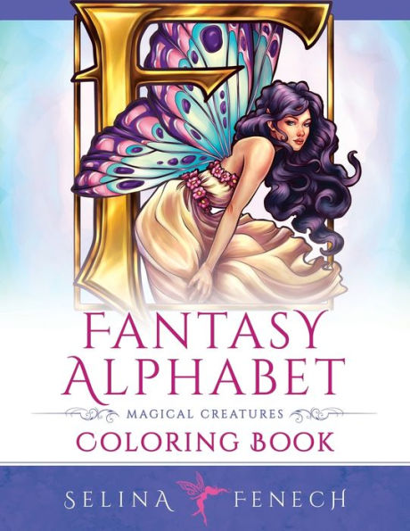 Fantasy Alphabet - Magical Creatures Coloring Book (Fantasy Coloring By Selina) - 9781922390837