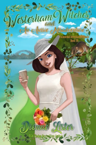 Westerham Witches And An Aussie Misadventure (Paranormal Investigation Bureau Cozy Mystery) - 9781922407511