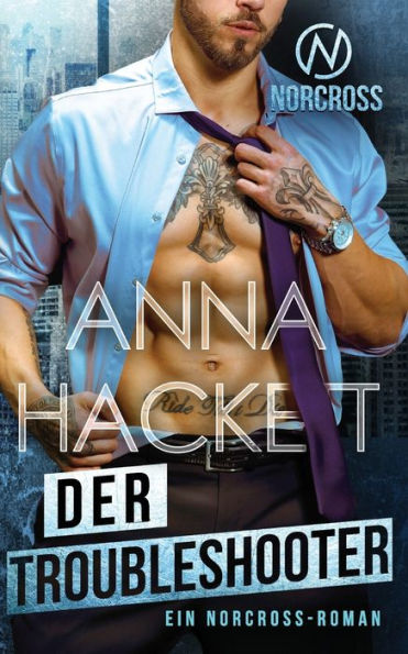 Der Troubleshooter: Ein Norcross-Roman (Norcross Security) (German Edition)