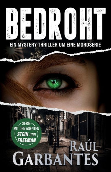 Bedroht: Ein Mystery-Thriller Um Eine Mordserie (Fbi-Agenten Julia Stein Und Hans Freeman) (German Edition) - 9781922475367