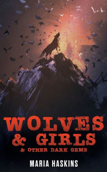 Wolves & Girls & Other Dark Gems - 9781922479501