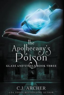 The Apothecary's Poison (Glass And Steele) - 9781922554598
