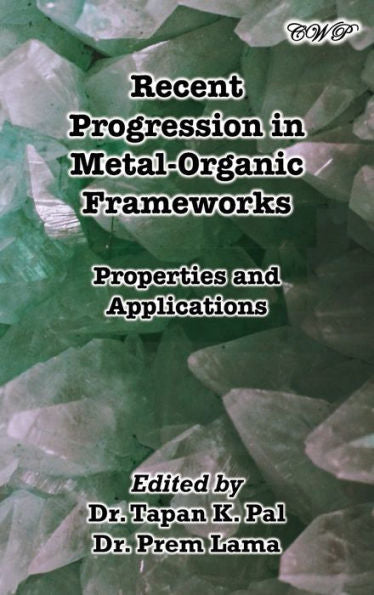 Recent Progression In Metal-Organic Frameworks (Materials Science)