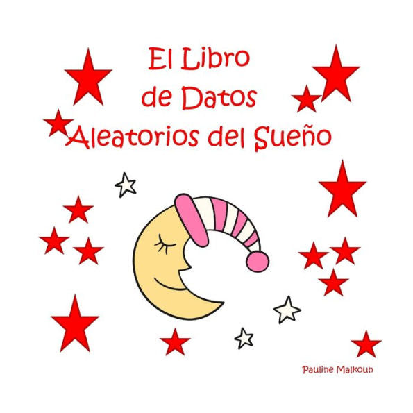 El Libro De Datos Aleatorios Del Sueño (Spanish Edition)