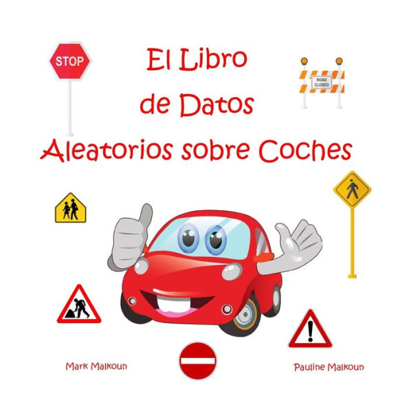 El Libro De Datos Aleatorios Sobre Coches (Spanish Edition)