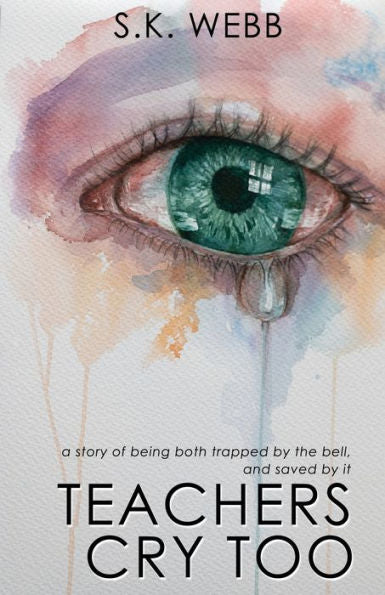 Teachers Cry Too: A Story Of Being Both Trapped By The Bell, And Saved By It