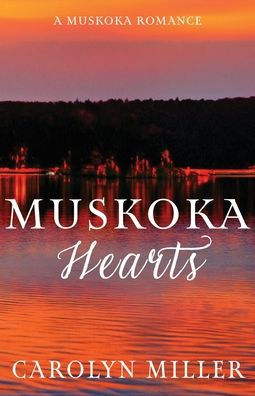Muskoka Hearts (Muskoka Shores) - 9781922667236