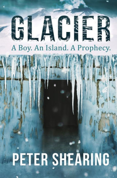 Glacier: A Boy. An Island. A Prophecy.