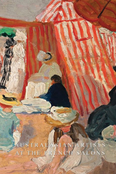 Australasian Artists At The French Salons - 9781922698957