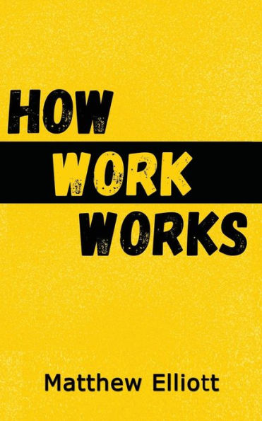 How Work Works - 2Nd Edition