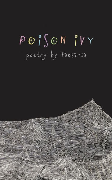 Poison Ivy: Poetry By Faesaria - 9781922757722