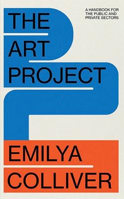 The Art Project: A Handbook For The Public And Private Sectors
