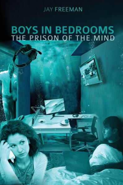 Boys In Bedrooms: The Prison Of The Mind - 9781922792815