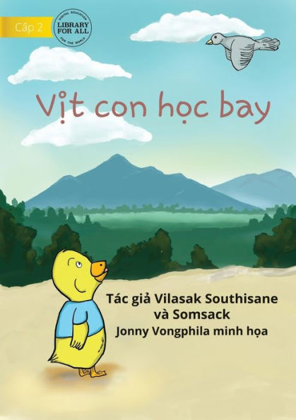 Little Duck Wants To Fly - V?T Con H?C Bay (Vietnamese Edition)