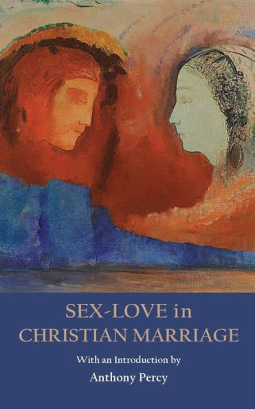 Sex-Love In Christian Marriage - 9781922815439