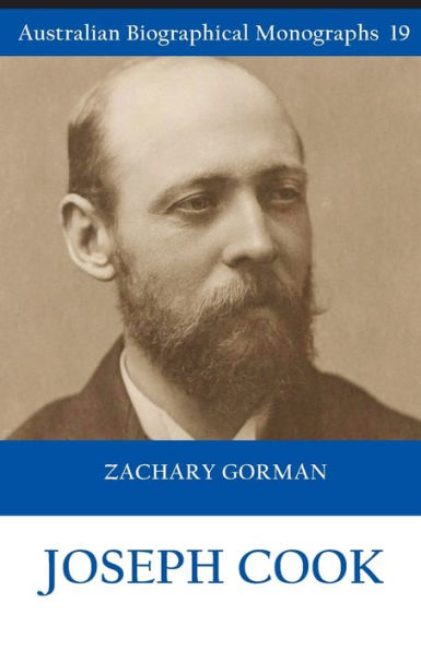 Joseph Cook (Australian Biographical Monographs 19) - 9781922815507