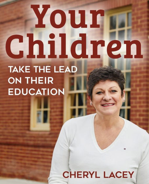 They Are... Your Children: Take The Lead On Their Education