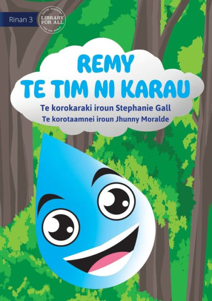 Remy The Raindrop - Remy Te Tim Ni Karau (Te Kiribati)