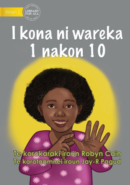 I Can Count From 1 To 10 - I Kona Ni Wareka 1 Nakon 10 (Te Kiribati)