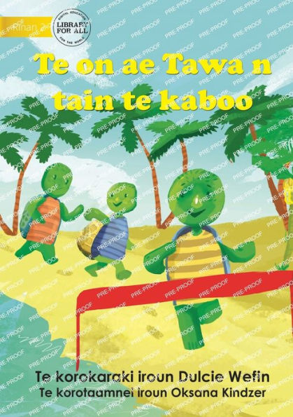 Tawa The Turtle In A Race - Te On Ae Tawa N Tain Te Kaboo (Te Kiribati)